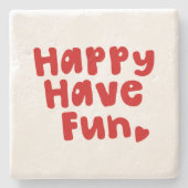 Happy have Fun Stenen Onderzetter (Voorkant)