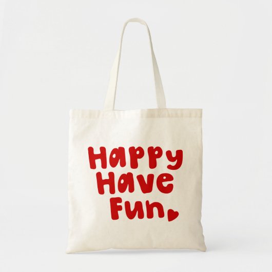 Happy have Fun Tote Bag (Voorkant)