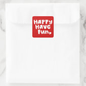 Happy have Fun Vierkante Sticker (Tas)