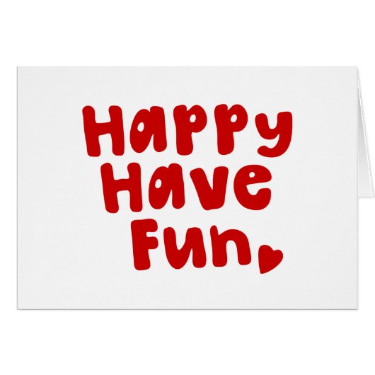 Happy have Fun Wenskaart (Voorkant Horizontaal)