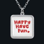 Happy have Fun Zilver Vergulden Ketting<br><div class="desc">Het leven is te kort. Wereldbol Trotters is gespecialiseerd in idiosyncratische beelden van rond het wereldbol. Hier vindt u unieke Wenskaarten,  Briefkaarten,  Posters,  Muismatten en meer.</div>