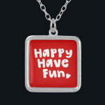 Happy have Fun Zilver Vergulden Ketting<br><div class="desc">Het leven is te kort. Wereldbol Trotters is gespecialiseerd in idiosyncratische beelden van rond het wereldbol. Hier vindt u unieke Wenskaarten,  Briefkaarten,  Posters,  Muismatten en meer.</div>