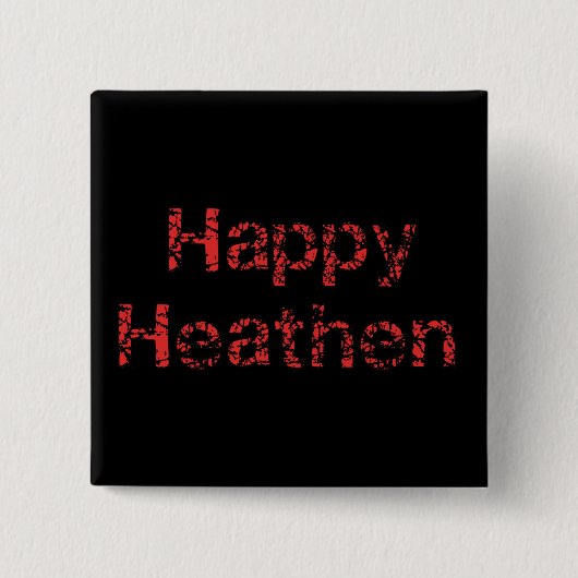 Happy Heathen Vierkante Button 5,1 Cm (Voorkant)
