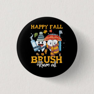 Happy Herfst borstel ze de hele herfst schoon ze a Ronde Button 3,2 Cm