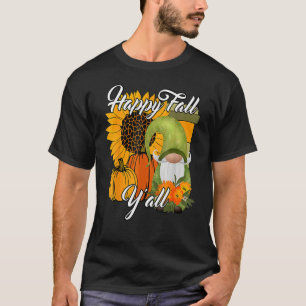 Happy Herfst Yall Cute Gnomes herfst Season Sunflo T-shirt