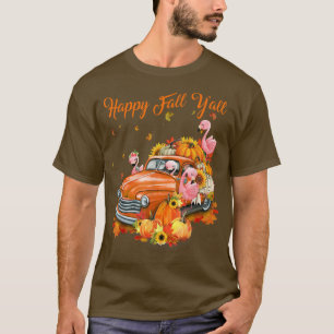 Happy Herfst Y'all Flamingo Pumpkin Truck Autumn T T-shirt