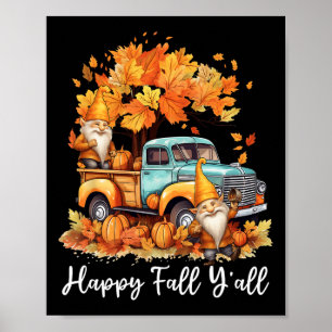 Happy Herfst Y'all Gnome Pompoen Truck Thanksgivin Poster
