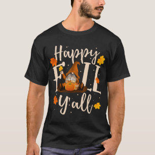 Happy Herfst Y'all Gnomes Pumpkin Autumn Vibes Dan T-shirt