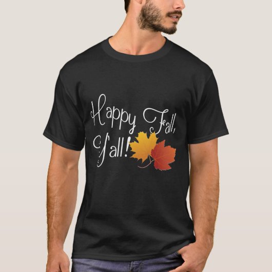 Happy Herfst Ya'll het is een herfst niet-Hallowee T-shirt (Voorkant)