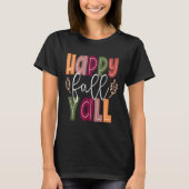 Happy Herfst Yall Pumpkin Thanksgiving Halloween C T-shirt (Voorkant)