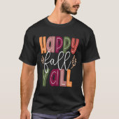 Happy Herfst Yall Pumpkin Thanksgiving Halloween C T-shirt (Voorkant)