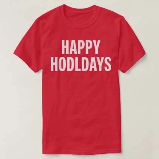 Happy Hodldays Cryptocurrency Bitcoin Hodl T-shirt (Design voorkant)
