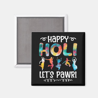 Happy Holi Let's Pawri Hindu Holi Festival Cadeaus Magneet