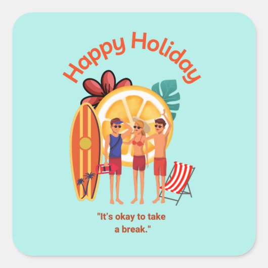Happy Holiday Hallo Summer Beach Vibes Vierkante Sticker (Voorkant)