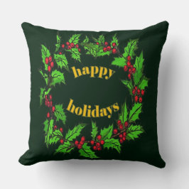 Happy Holidays Christmas Holly Wreath Kussen