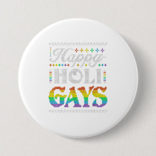 Happy Holigays Rainbow Gay LGBT Ugly Ronde Button 7,6 Cm