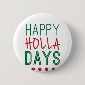 Happy Holla Days Feestdagen Kerstmis Ronde Button 5,7 Cm