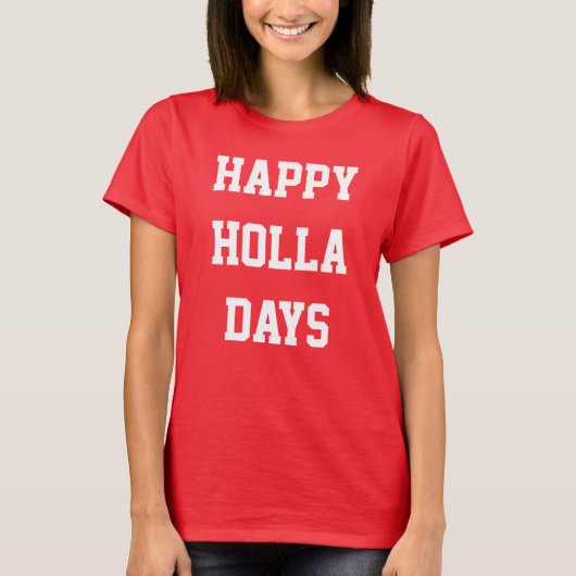 "Happy Holla Days" Holiday LOL Shirt vrouwen (Voorkant)