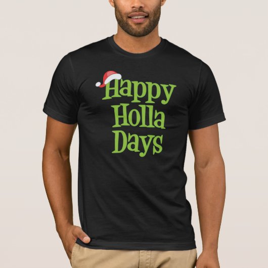 Happy Holla Days T-shirt (Voorkant)