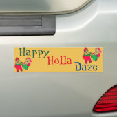 HAPPY HOLLA DAZE bumpersticker (Op auto)