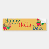 HAPPY HOLLA DAZE bumpersticker (Voorkant)