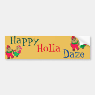 HAPPY HOLLA DAZE bumpersticker