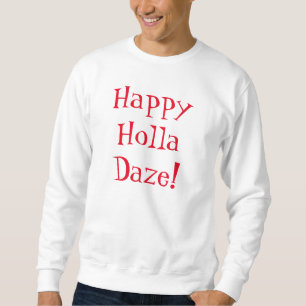 HAPPY HOLLA DAZE shirt