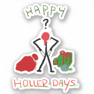 Happy Hollerdays 2 - brak voor Kerstmis. Sticker