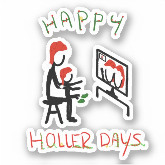 Happy Hollerdays 7 - Zoom meeting. Sticker (Voorkant)