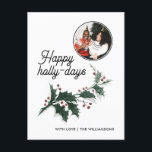 Happy Holly Days Family Photo Holiday Briefkaart<br><div class="desc">Viel de vreugde van het seizoen met deze moderne foto op een klassieke fotografische kaart.</div>