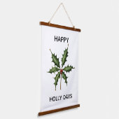 HAPPY HOLLY DAYS HANGEND WANDKLEED (Gebogen)