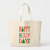 HAPPY HOLLY DAYS Sweet Holiday Xmas Kerstmis Grote Tote Bag (Voorkant)