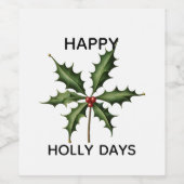 HAPPY HOLLY DAYS WIJN ETIKET (Enkel label)
