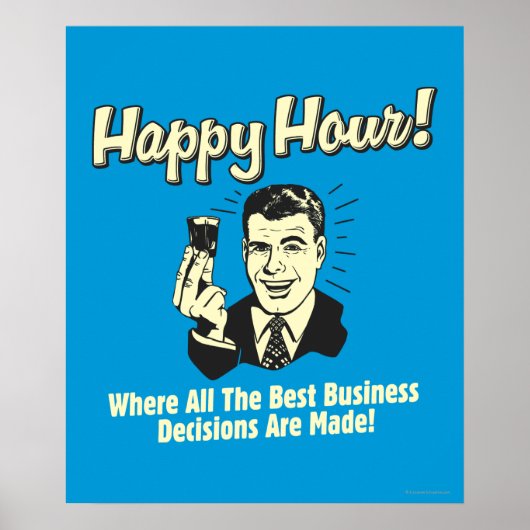 Happy Hour: beste zakelijke beslissingen worden ge Poster (Voorkant)