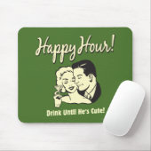 Happy Hour: Drink tot hij klaar is Muismat (Met muis)