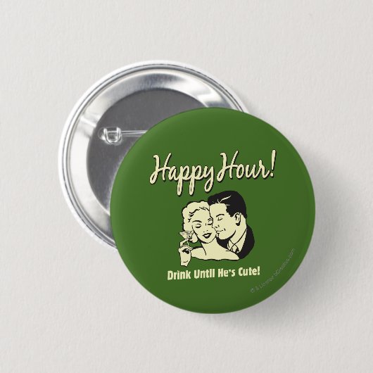 Happy Hour: Drink tot hij klaar is Ronde Button 5,7 Cm (Voorkant /achterkant)