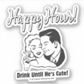 Happy Hour: Drink tot hij klaar is Sticker (Voorkant)