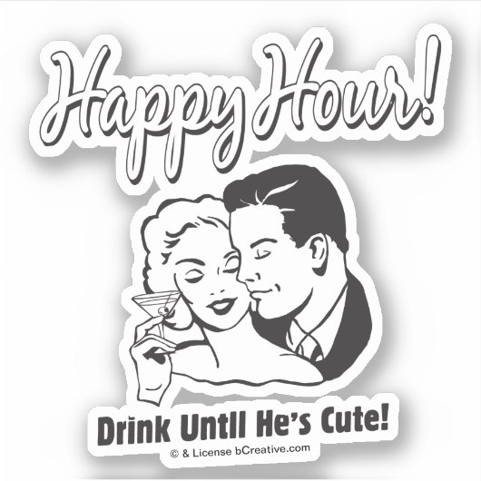 Happy Hour: Drink tot hij klaar is Sticker (Voorkant)