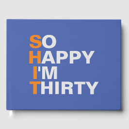 Happy I'm Thirty 30th verjaardagsfeestje gastenboe Gastenboek
