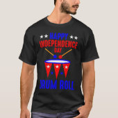 Happy Independence Day Drum Roll  Independence Day T-shirt (Voorkant)