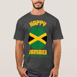 Happy Independence Day Jamaica 1962 Trots Jamaicaa T-shirt