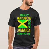 Happy Independence Day Jamaica Freedom sinds 1962 T-shirt (Voorkant)
