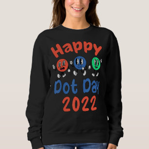 Happy International Dot Day 2022 Colorful Polka Do Trui