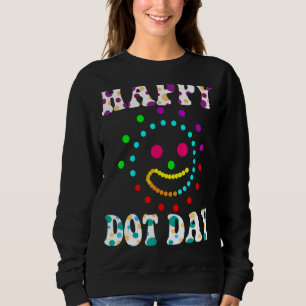Happy International Dot Day 2022 September Happy D Trui