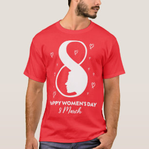 Happy International Womens Day 8 maart 2021 Cadeau T-shirt