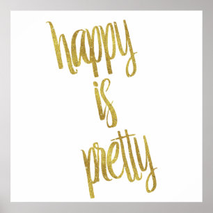 Happy is  Quote Faux Gold Foil Glitter Poster