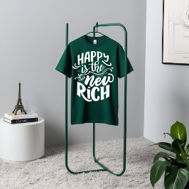 Happy Is The New Rich - Motivatie T-shirt