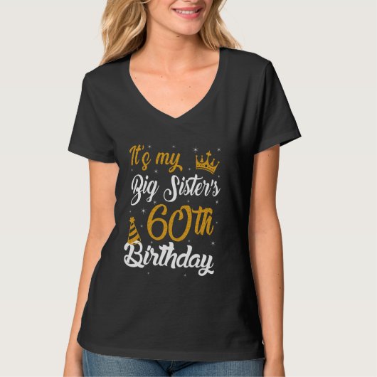 Happy It's My Big Sister's 60th Birthday 1965 60 Y T-shirt (Voorkant)
