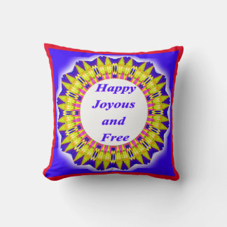 Happy Joyous en Free Pillow Kussen