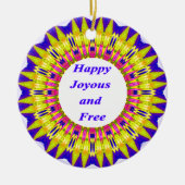 HAPPY JOYOUS EN GRATIS geschreven in levendig desi Keramisch Ornament (Voorkant)